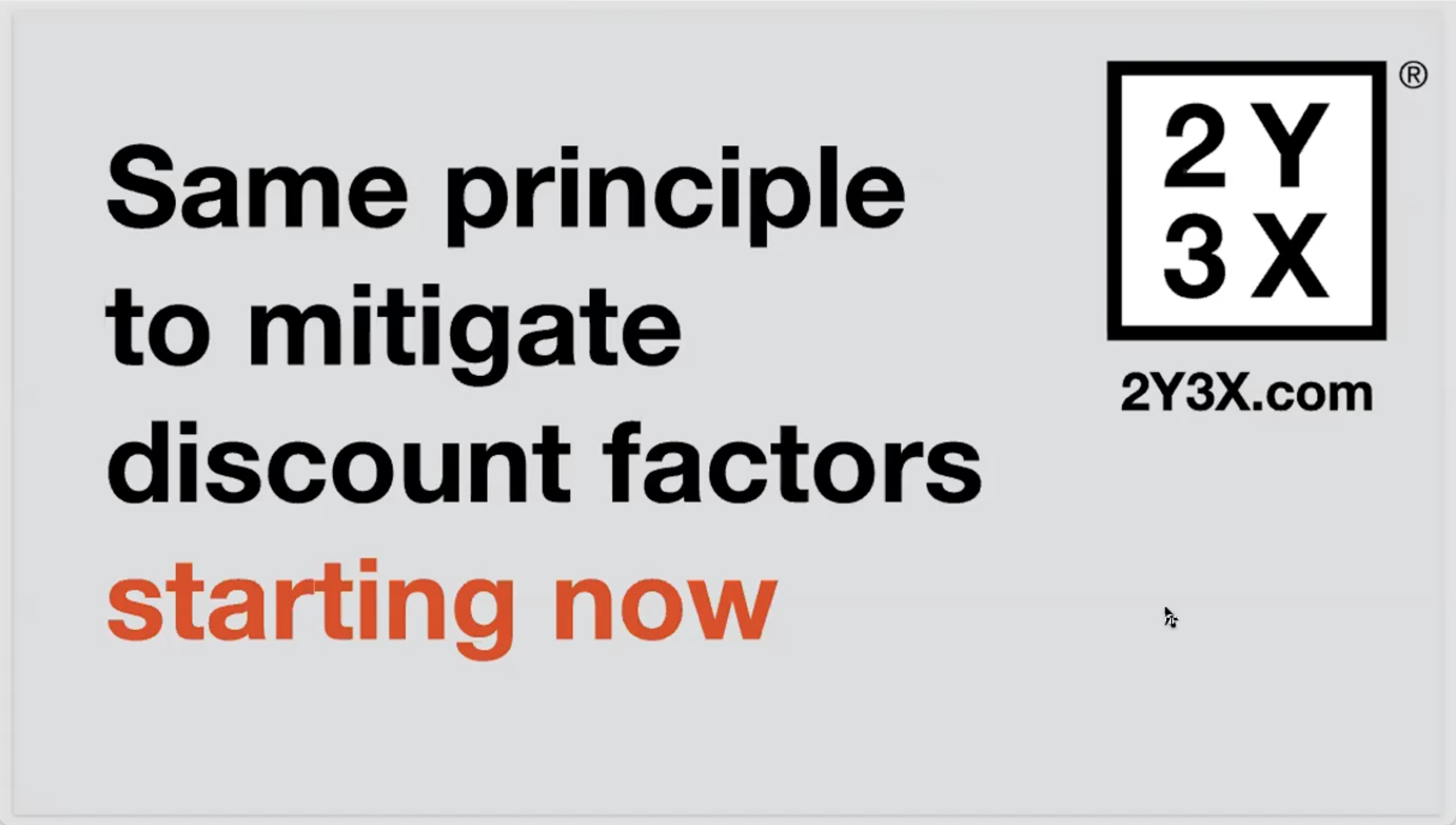 Principles to mitigate discount factors